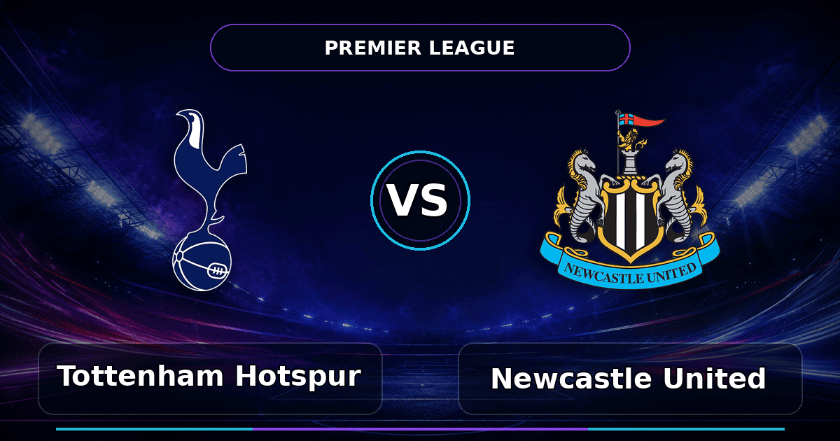 Nhận định Tottenham Hotspur vs Newcastle United
