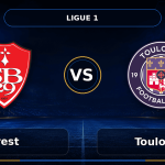 Nhận định Brest vs Toulouse
