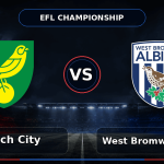Nhận định Norwich City vs West Bromwich Albion
