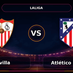Nhận định Sevilla vs Atlético Madrid