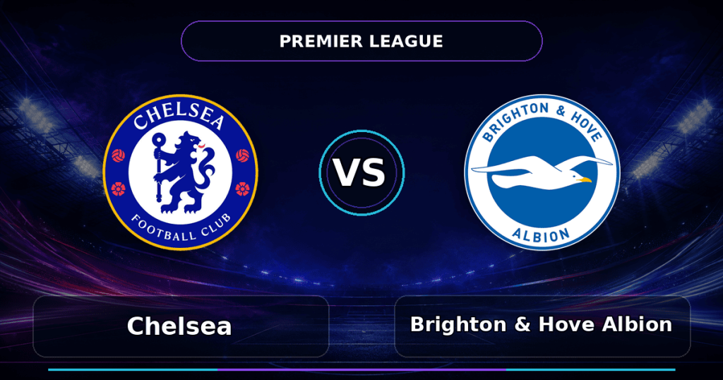 Nhận định Chelsea vs Brighton & Hove Albion