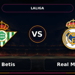 Nhận định Real Betis vs Real Madrid
