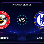 Nhận định Brentford vs Chelsea