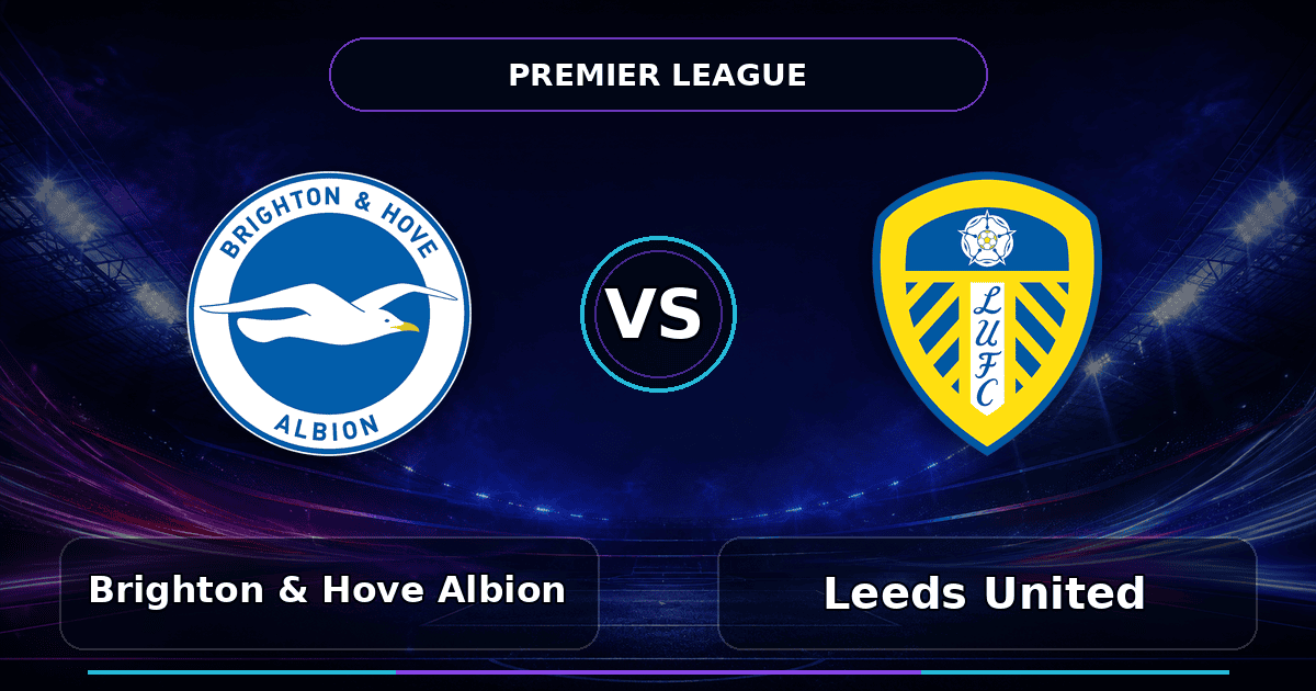 Nhận định Brighton vs Leeds United