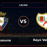 Nhận định CA Osasuna vs Rayo Vallecano