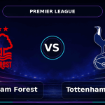 Nhận định Nottingham Forest vs Tottenham