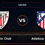 Nhận định Athletic Club vs Atlético Madrid