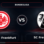 Nhận định Eintracht Frankfurt vs SC Freiburg