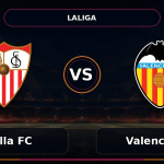 Nhận định Sevilla FC vs Valencia CF