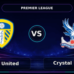 Nhận định Leeds United vs Crystal Palace