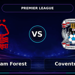 Nhận định Nottingham Forest vs Coventry City
