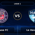 Nhận định Toulouse vs Le Havre