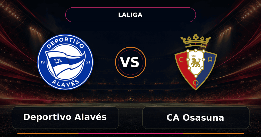 Nhận định Deportivo Alavés vs CA Osasuna