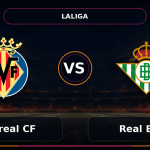 Nhận định Villarreal CF vs Real Betis