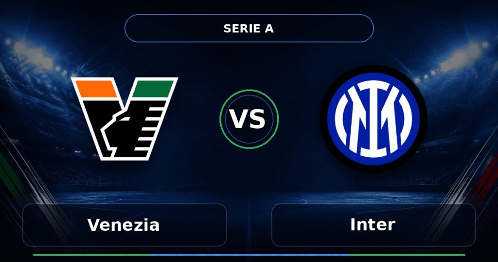 Nhận định Venezia vs Inter - Match Card