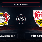 Nhận định Bayer 04 Leverkusen vs VfB Stuttgart - Match Card