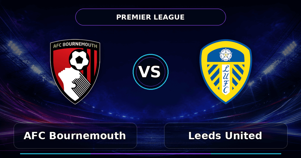 Nhận định Bournemouth vs Leeds United - Match Card