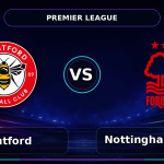 Nhận định Brentford vs Nottingham Forest - Match Card