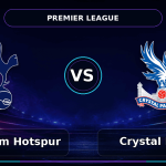 Nhận định Tottenham vs Crystal Palace - Match Card