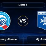 Nhận định RC Strasbourg Alsace vs AJ Auxerre - Match Card