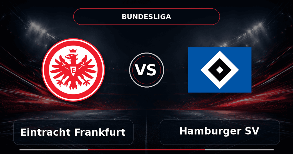 Nhận định Eintracht Frankfurt vs Hamburger SV - Match Card