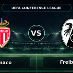 Nhận định Monaco vs Freiburg - Match Card