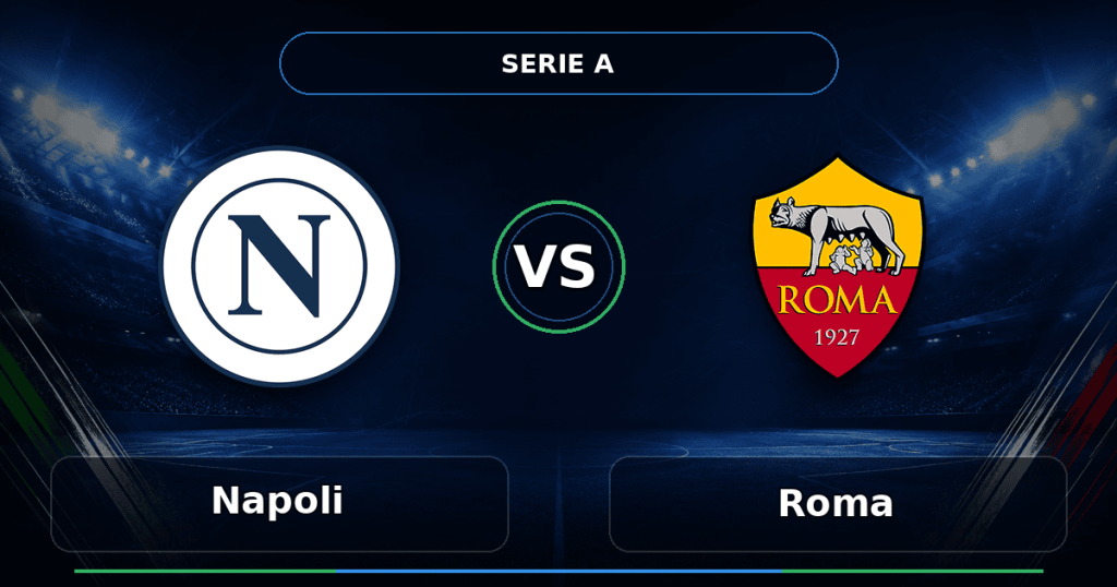 Nhận định Napoli vs Roma - Match Card